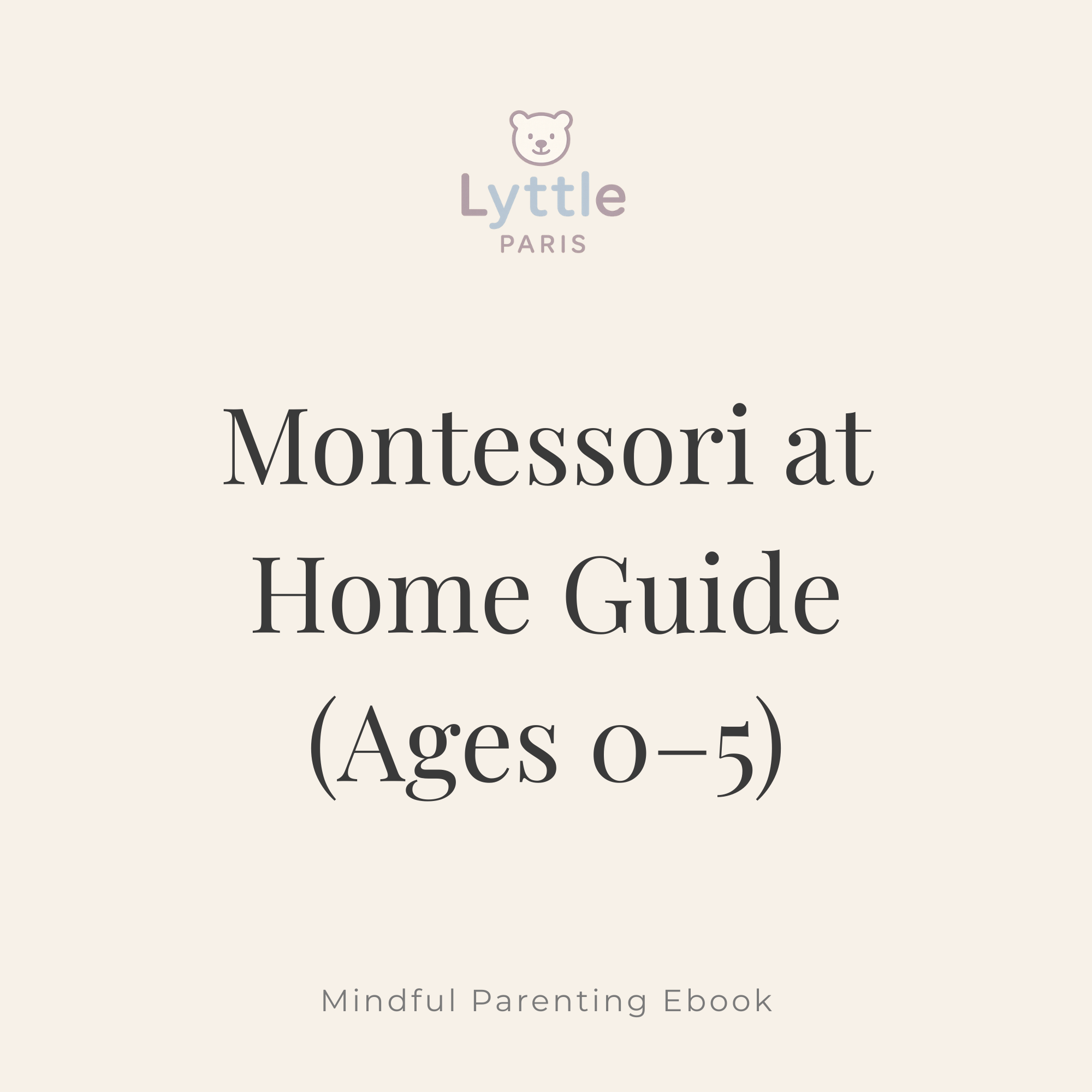 Montessori at Home Guide (Ages 0–5)