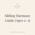 Sibling Harmony Guide (Ages 0–5)