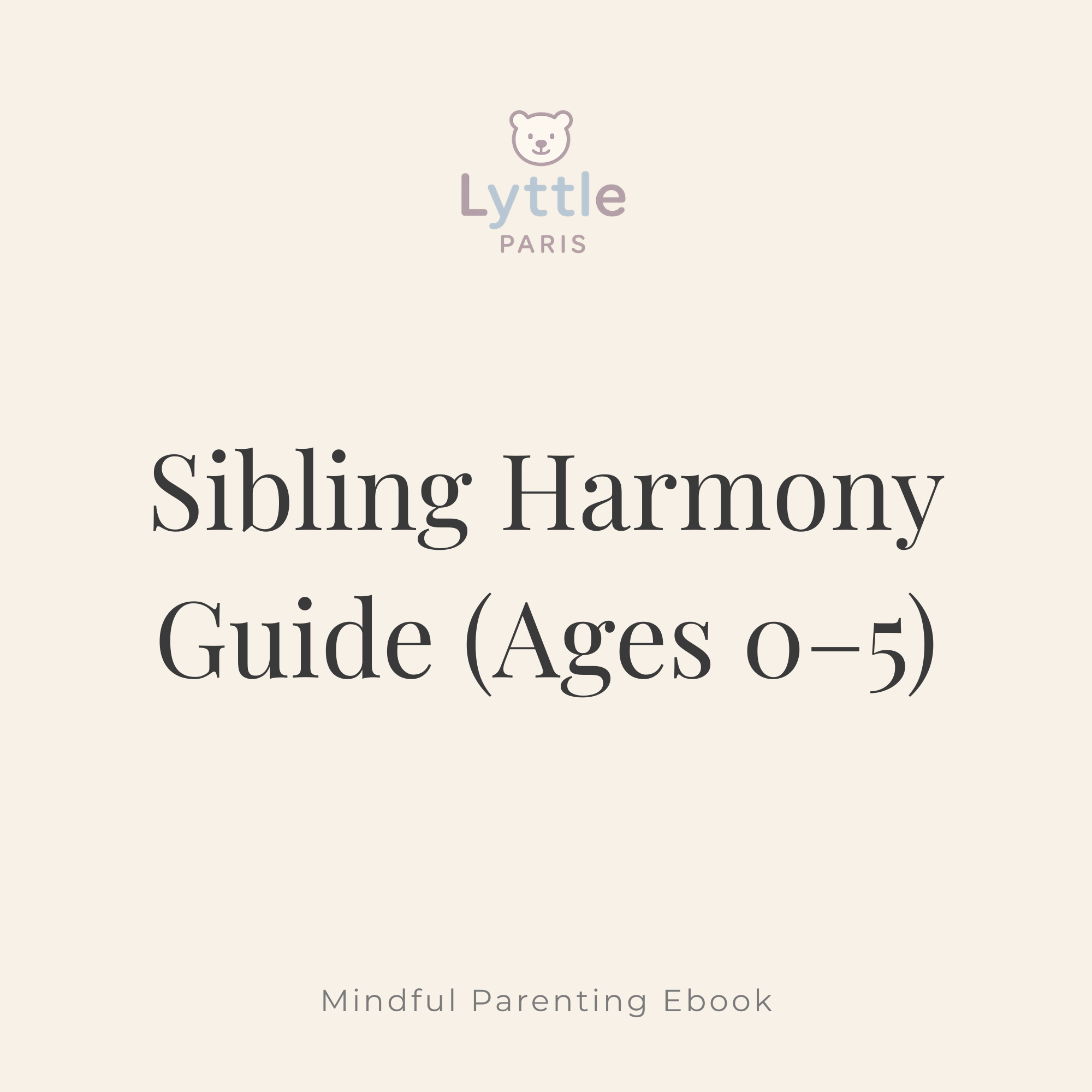 Sibling Harmony Guide (Ages 0–5)