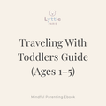 Traveling With Toddlers Guide (Ages 1–5)