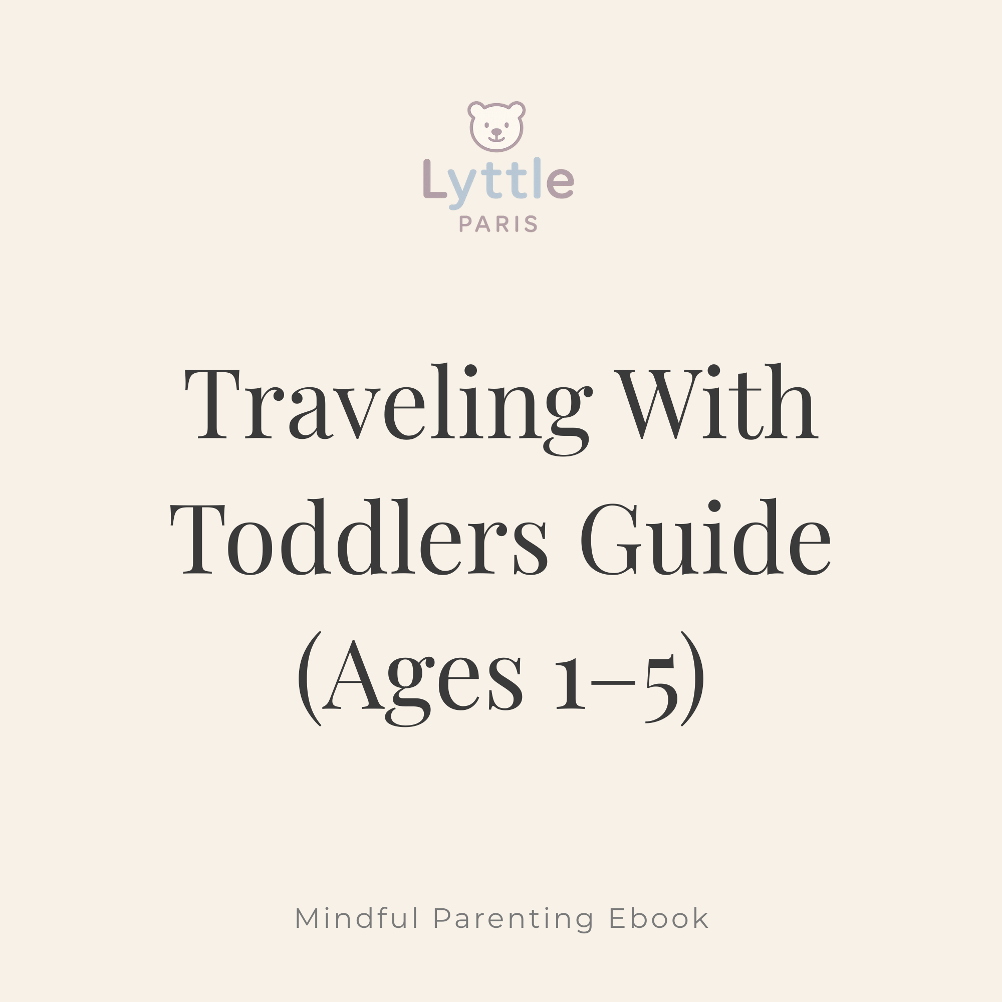 Traveling With Toddlers Guide (Ages 1–5)