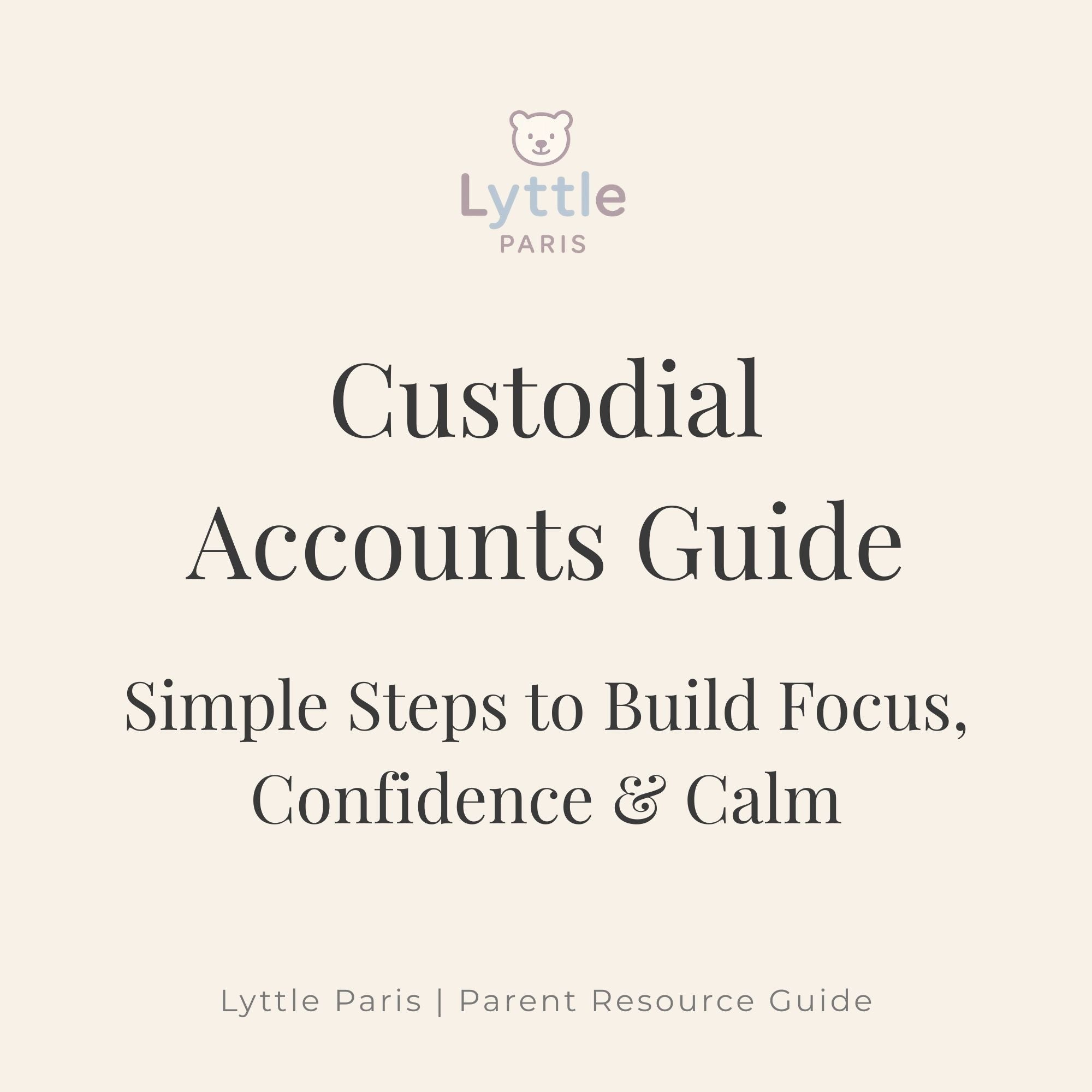 Custodial Accounts Guide — Simple Steps to Build Focus, Confidence & Calm