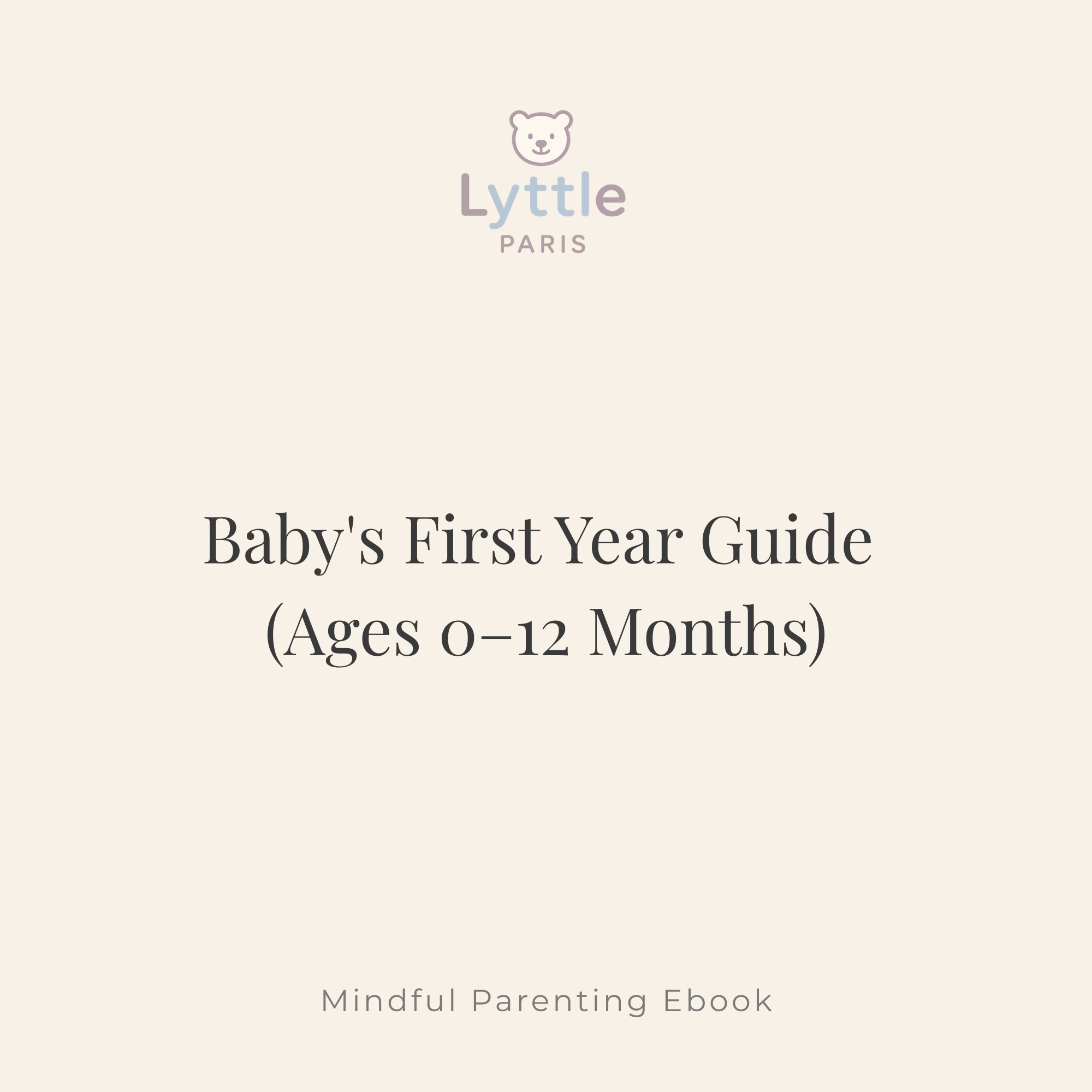 Baby's First Year Guide (0–12 Months)