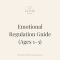 Emotional Regulation Guide (Ages 1–5)