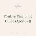 Positive Discipline Guide (Ages 0–5)